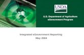 U.S. Department of Agriculture eGovernment Program Integrated eGovernment Reporting May 2004.