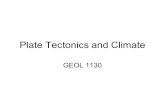 Plate Tectonics and Climate GEOL 1130.