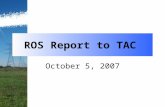ROS Report to TAC October 5, 2007. Outline  General Items  Nodal Operating Guides  OGRR192  Document control issues  Proposed revisions to Texas.