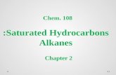 Saturated Hydrocarbons: Alkanes Chem. 108 Chapter 2 1