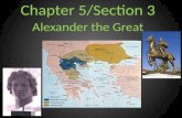 Chapter 5/Section 3 Alexander the Great. I. Macedonia Attacks Greece (pgs. 175 – 176) A Plan to Win Greece Macedonia lay north of Greece and by 400 B.C