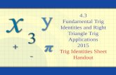 4.3 Fundamental Trig Identities and Right Triangle Trig Applications 2015 Trig Identities Sheet Handout.