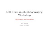 NIH Grant Application Writing Workshop Significance and Innovation S.P. Sugrue Feb. 13 2013.