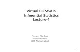 1 Virtual COMSATS Inferential Statistics Lecture-4 Ossam Chohan Assistant Professor CIIT Abbottabad.