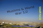 Ustadh Hamid Muslims  World War 1/2  .