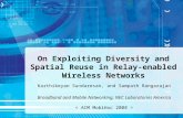 On Exploiting Diversity and Spatial Reuse in Relay-enabled Wireless Networks Karthikeyan Sundaresan, and Sampath Rangarajan Broadband and Mobile Networking,