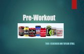 Pre-Workout THEO JESBERGER AND TAYLOR STOLL. What is Pre-workout  Supplement that provides various benefits  Increased Energy  Increases Strength