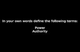 In your own words define the following terms: Power Authority.