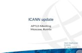 ICANN update APTLD Meeting Moscow, Russia Veni Markovski ICANN 21 June 2012.