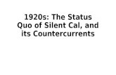 1920s: The Status Quo of Silent Cal, and its Countercurrents.