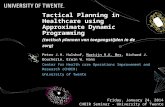 Tactical Planning in Healthcare using Approximate Dynamic Programming (tactisch plannen van toegangstijden in de zorg) Peter J.H. Hulshof, Martijn R.K.