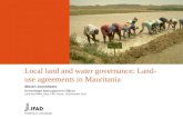 Local land and water governance: Land- use agreements in Mauritania Steven Jonckheere Knowledge Management Officer Land and Water Days, FAO, Rome, 10 November.