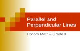 Parallel and Perpendicular Lines Honors Math  Grade 8.