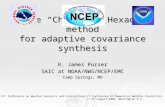 The Chromatic Hexad method for adaptive covariance synthesis R. James Purser SAIC at NOAA/NWS/NCEP/EMC Camp Springs, MD 21 st Conference on Weather Analysis.