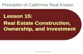 2010 Rockwell Publishing Lesson 15: Real Estate Construction, Ownership, and Investment Principles of California Real Estate.