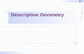 Descriptive Geometry. Introduction  What is Descriptive Geometry? It is the study of points, lines, and planes in space to determine their locations.