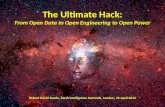 The Ultimate Hack: From Open Data to Open Engineering to Open Power Robert David Steele, Earth Intelligence Network, London, 22 April 2016.