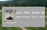 Principles THAT GUIDE US GVHS Softball 2011  2012.