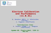 Electron Calibration and Performance (11.0.41) N. Benekos (MPI), R. Nikolaidou (Saclay), S. Paganis (Sheffield) Contributions from: A. Farbin (CERN) +