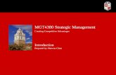 MGT4380 Strategic Management Creating Competitive Advantages Introduction Prepared by Shawna Chen.
