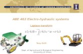 ABE 463 Electro-hydraulic systems Laplace transform Tony Grift