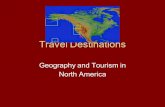 Travel Destinations Geography and Tourism in North America.