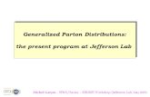 Michel Garon  SPhN/Saclay  SIR2005 Workshop (Jefferson Lab, May 2005) Generalized Parton Distributions: the present program at Jefferson Lab Generalized.