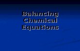 Balancing Chemical Equations. Balanced Equation Atoms cant be created or destroyed Atoms cant be created or destroyed Law of Conservation of Mass Law.