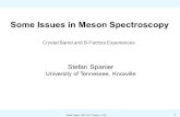 1 Stefan Spanier, PHP 2008 Workshop, JLAB Some Issues in Meson Spectroscopy Crystal Barrel and B-Factory Experiences Stefan Spanier University of Tennessee,