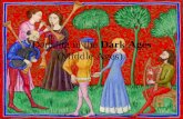 Dancing in the Dark Ages (Middle Ages). What does the Middle Ages remind you of? Knights.