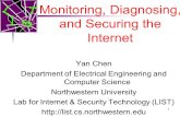 Monitoring, Diagnosing, and Securing the Internet 1 Yan Chen Department of Electrical Engineering and Computer Science Northwestern University Lab for.