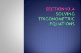 Objectives : 1. To use identities to solve trigonometric equations Vocabulary : sine, cosine, tangent, cosecant, secant, cotangent, cofunction, trig identities.