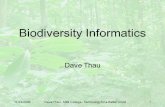 Dave Thau - Mills College - Technology for a Better World111/24/2009 Biodiversity Informatics Dave Thau.