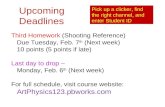 Upcoming Deadlines Third Homework (Shooting Reference) Due Tuesday, Feb. 7 th (Next week) 10 points (5 points if late) Last day to drop  Monday, Feb