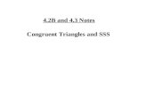 4.2B and 4.3 Notes Congruent Triangles and SSS. Definition of Congruent Triangles: If 3 sides and 3 angles of a triangle are equal, then the triangles.