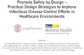 Promote Safety by Design  Practical Design Strategies to Improve Infectious Disease Control Efforts in Healthcare Environments Presenters Jun Rong Jeffrey.