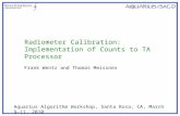 Radiometer Calibration: Implementation of Counts to TA Processor Frank Wentz and Thomas Meissner Aquarius Algorithm Workshop, Santa Rosa, CA, March 9-11,