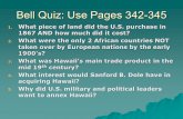 Bell Quiz: Use Pages 342-345 1. What piece of land did the U.S. purchase in 1867 AND how much did it cost? 2. What were the only 2 African countries NOT.