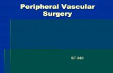 Peripheral Vascular Surgery ST 240. OBJECTIVES  Locate and identify related anatomy  Understand and explain blood pressure  Learn related terminology.