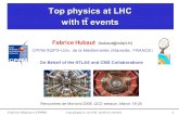 Fabrice Hubaut (CPPM) Top physics at LHC with tt events 1 Fabrice Hubaut CPPM/IN2P3Univ. de la Mditerrane (Marseille, FRANCE) On Behalf.