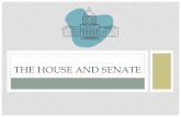 THE HOUSE AND SENATE. SWBAT Identify the differences between the house of representatives in terms of membership/qualifications Understand the hierarchy.