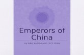 Emperors of China By NIKKI KASOW AND CECE PENN. Introduction Today you are going to be learning about emperors. You walk into the Forbidden City and you.