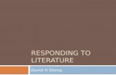 RESPONDING TO LITERATURE David H Slomp. What do we teach?