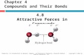 Chapter 4 Compounds and Their Bonds 4.8 Attractive Forces in Compounds 1 Chemistry: An Introduction…