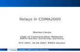 ComNets, RWTH Aachen University Relays in CDMA2000 Martha Clavijo Chair of Communication Networks RWTH