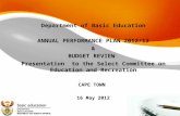 Department of Basic Education ANNUAL PERFORMANCE PLAN 2012/13 & BUDGET REVIEW Presentation to the Select…