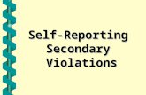 Self-Reporting Secondary Violations. This session will review: 1. The definition of a secondary violation;…