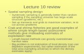 Lecture 10 review Spatial sampling design –Systematic sampling is generally better than random sampling…
