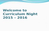 Welcome to Curriculum Night 2015 – 2016. Thank You For Coming!