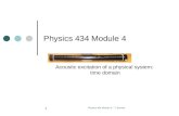 Physics 434 Module 4 - T. Burnett 1 Physics 434 Module 4 Acoustic excitation of a physical system: time…